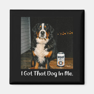 Fått den hund i rolig bernese mountain dog meme-te magnet