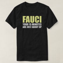 FAUCI ÄR 15 MINUTER T-Shirt