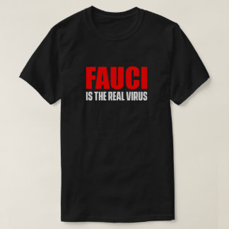 FAUCI ÄR DEN VERKLIGA VIRUS-Mörken T-Shirt