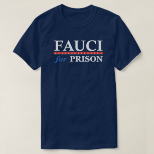 Fauci för fängelset mot dr Anthony Fauci T Shirt