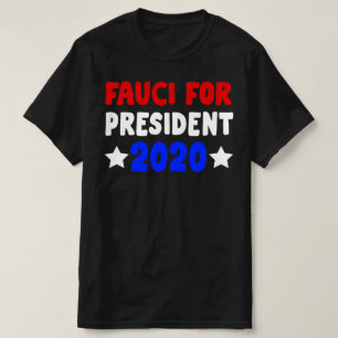 Fauci för ordförande 2020 t shirt