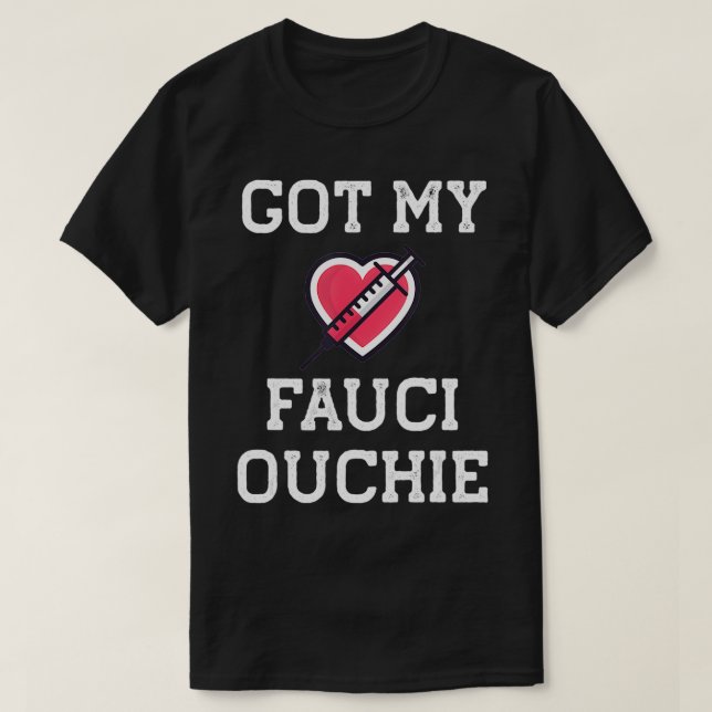 Fauci Ouchie Funny Pro Immunize Pro Fauci T Shirt (Design framsida)