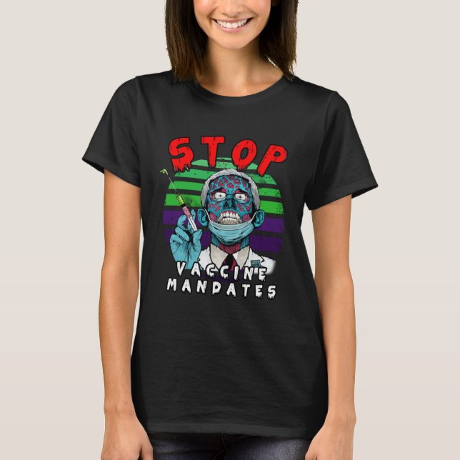 Fauci Stop Vaccine Mandate Arrest Fauci My Body Va T Shirt (Framsida)