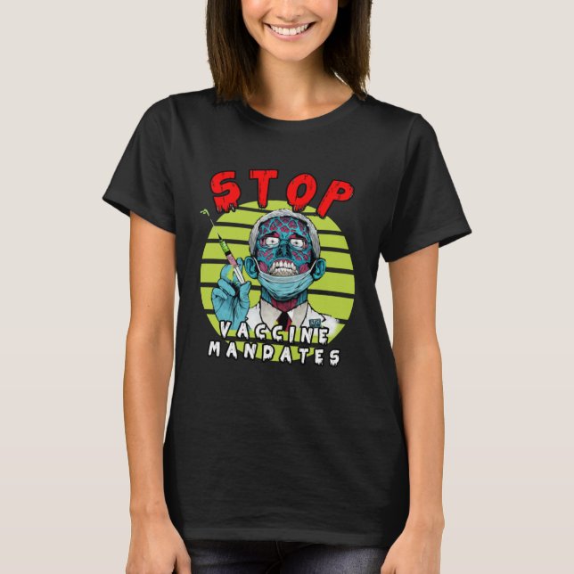 Fauci Stop Vaccine Mandate Arrest Fauci My Body Va T Shirt (Framsida)