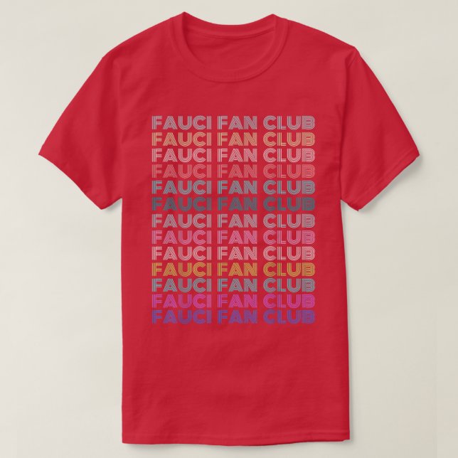 Fauci Team Fauci I-Love-Fauci Pro-Science Fan Club T Shirt (Design framsida)