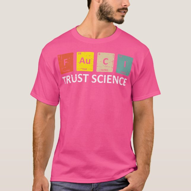 Fauci Trust Science Periodic Bord - Team Doktor A T Shirt (Framsida)