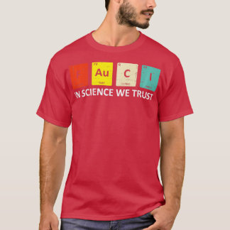 Fauci Trust Science Periodic Bord Team Doktor An T Shirt