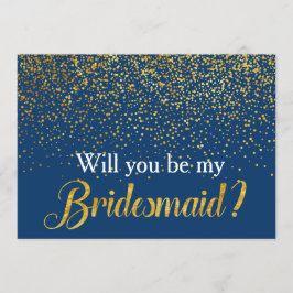 Faux Guld Confetti Navy, blir du min Bridesmaid Inbjudningar