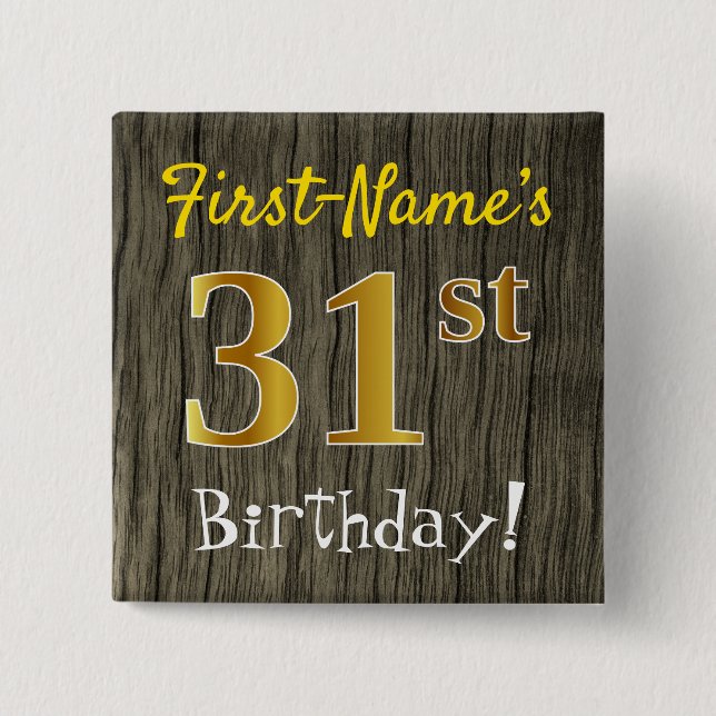 Faux Wood, Faux Guld 31a Birthday + Custom Name Knapp (Framsida)