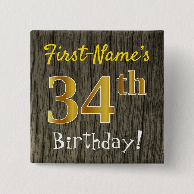 Faux Wood, Faux Guld 34th Birthday + Custom Name Knapp (Framsida)