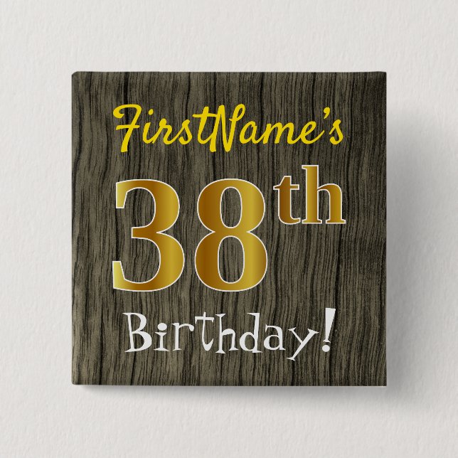 Faux Wood, Faux Guld 38th Birthday + Custom Name Knapp (Framsida)