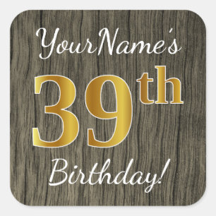 Faux Wood, Faux Guld 39 Birthday + Custom Name S Fyrkantigt Klistermärke