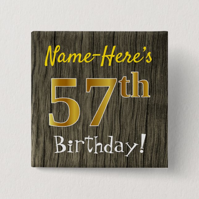 Faux Wood, Faux Guld 57th Birthday + Custom Name Knapp (Framsida)