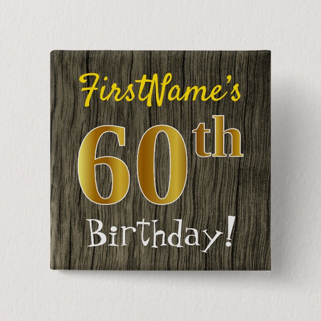 Faux Wood, Faux Guld 60 Birthday + Custom Name Knapp (Framsida)