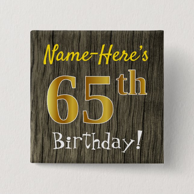 Faux Wood, Faux Guld 65e Birdday + Custom Name Knapp (Framsida)