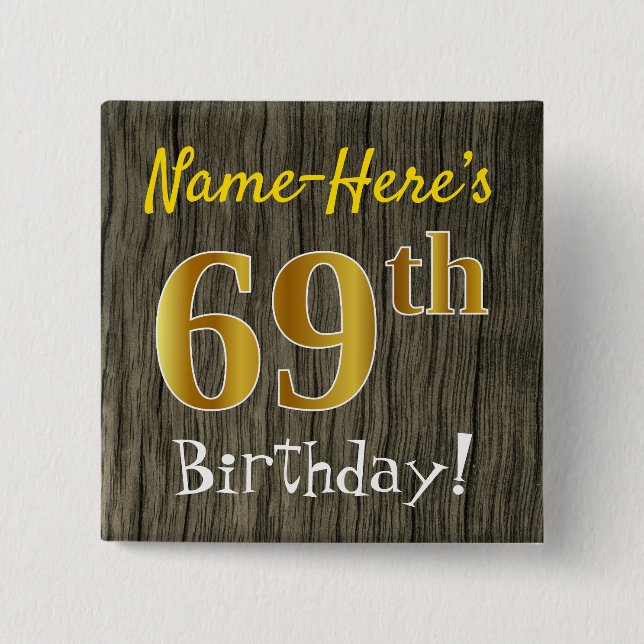 Faux Wood, Faux Guld 69 Birthday + Custom Name Knapp (Framsida)