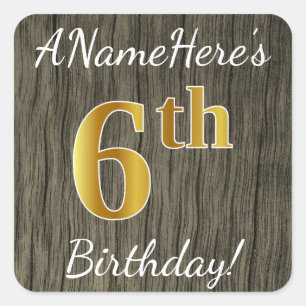 Faux Wood, Faux Guld 6e Birthday + Custom Name Fyrkantigt Klistermärke