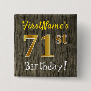 Faux Wood, Faux Guld 71st Birthday + Custom Name Knapp