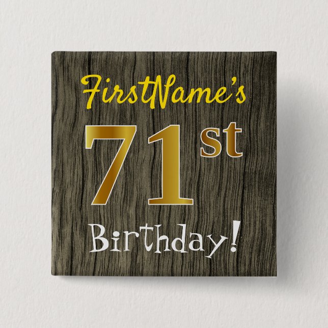Faux Wood, Faux Guld 71st Birthday + Custom Name Knapp (Framsida)