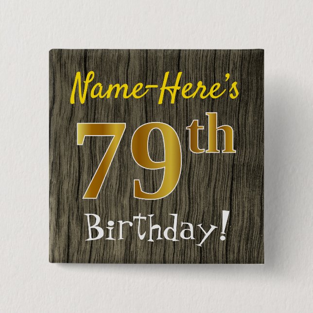 Faux Wood, Faux Guld 79 Birthday + Custom Name Knapp (Framsida)