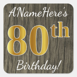 Faux Wood, Faux Guld 80 Birthday + Custom Name Fyrkantigt Klistermärke