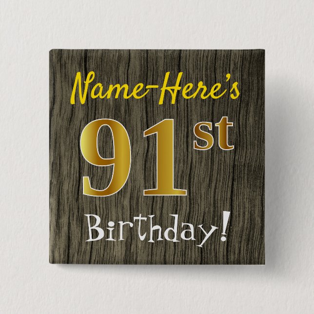 Faux Wood, Faux Guld 91st Birthday + Custom Name Knapp (Framsida)