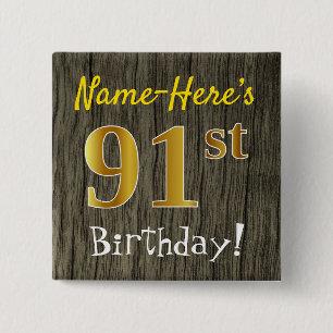 Faux Wood, Faux Guld 91st Birthday + Custom Name Knapp