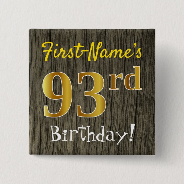 Faux Wood, Faux Guld 93 Birthday + Custom Name Knapp (Framsida)
