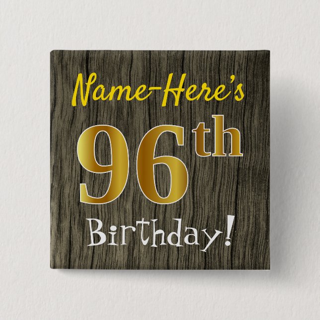 Faux Wood, Faux Guld 96th Birthday + Custom Name Knapp (Framsida)