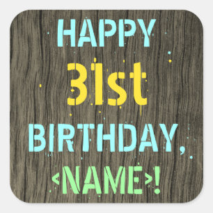 Faux Wood, Pawarded Text look, 31a Birthday + Namn Fyrkantigt Klistermärke