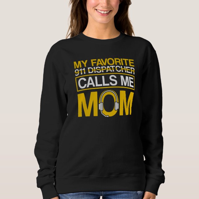 Favorit 911-operatör kallar mig mamma 911 Dispatch T Shirt (Framsida)