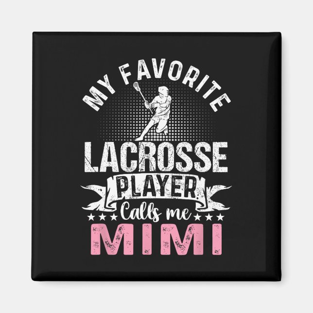 Favorit Lacrosse Spelare Kallar Mig Mimi Roligt  Magnet (Framsidan)