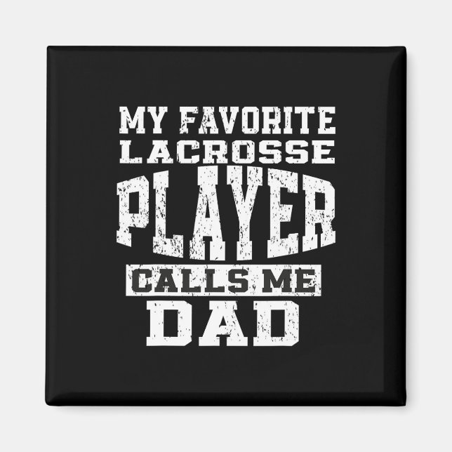 Favorit Lacrosse Spelare Kallar Mig Pappa Faders D Magnet (Framsidan)