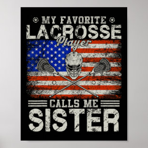 Favorit Lacrosse Spelare Kallar Mig Systern Roligt Poster