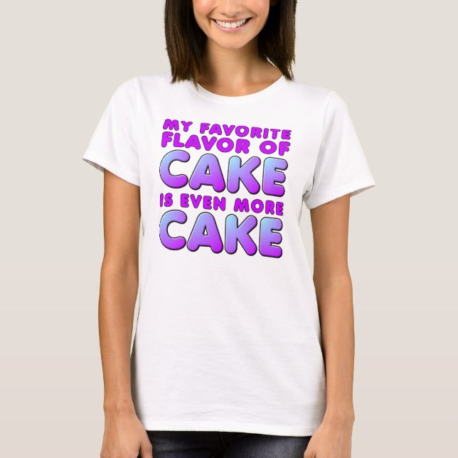 Favorit-smak av Cake Funny T-Shirt (Framsida)