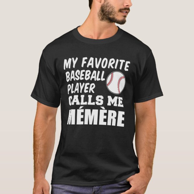 Favorite Baseball Player Calls Me Memere French Gr T Shirt (Framsida)