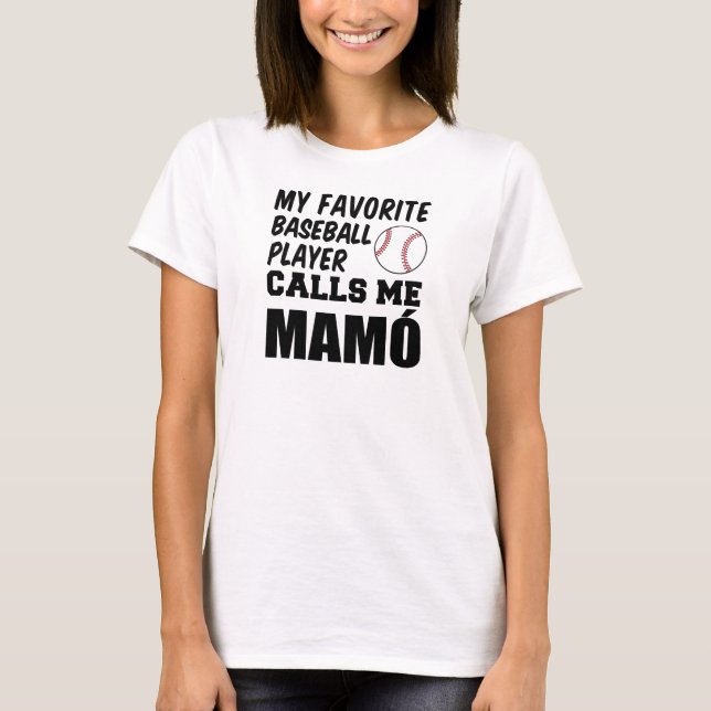 Favorite Baseball Player kallar mig Mamo T Shirt (Framsida)