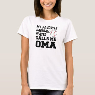 Favorite Baseball Player ringer mig Oma T Shirt