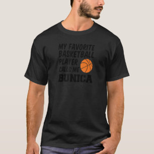 Favorite Basketball Player anropar Me Bunica Rumän T Shirt