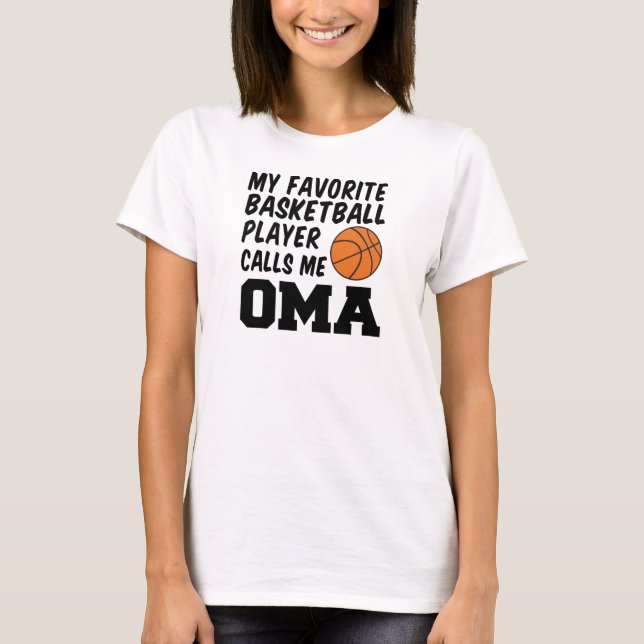 Favorite Basketball Player ringer mig Oma T Shirt (Framsida)