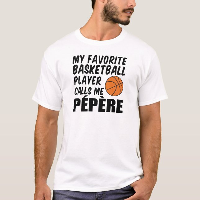 Favorite Basketball Player ringer mig Pepere T Shirt (Framsida)
