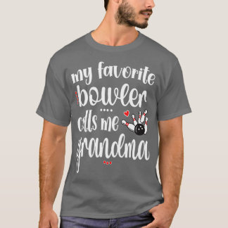 Favorite Bowlareare Call Me Bowling Grandma T Shirt