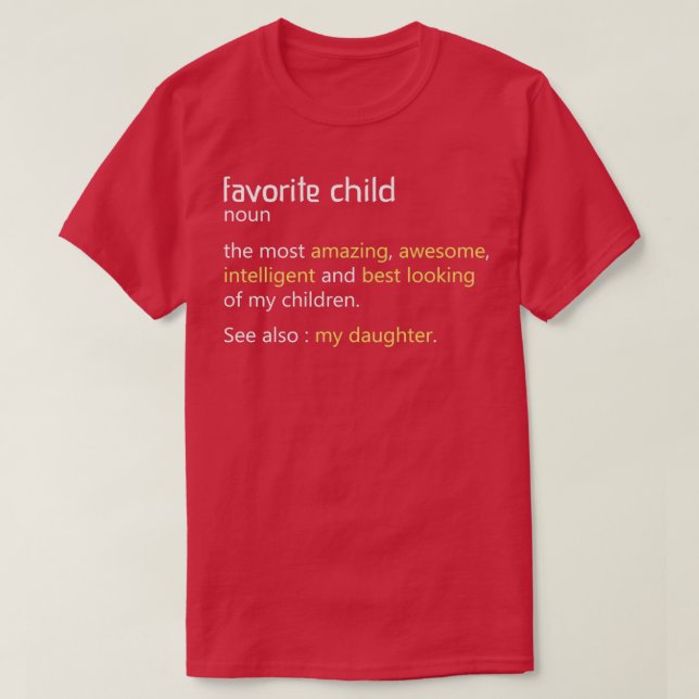 Favorite Child Definition Funny Mamma och Pappa Da T Shirt (Design framsida)