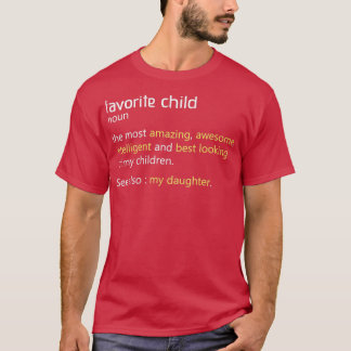 Favorite Child Definition Funny Mamma och Pappa Da T Shirt