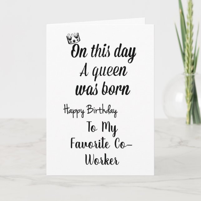 **FAVORITE CO-WORKER*** DU ÄR EN QUEEN BIRTHDAY KORT (Framsida)