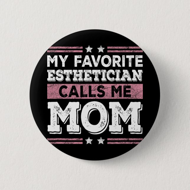 Favorite Esthetician kallar mig Mamma Funny Mamma  Knapp (Framsida)