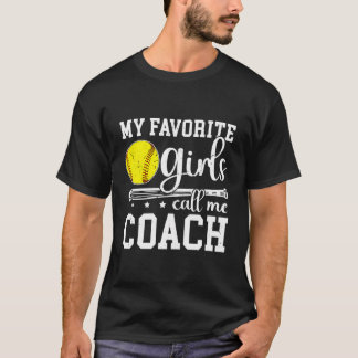 Favorite Girls kallar mig Softball Coach Softball  T Shirt