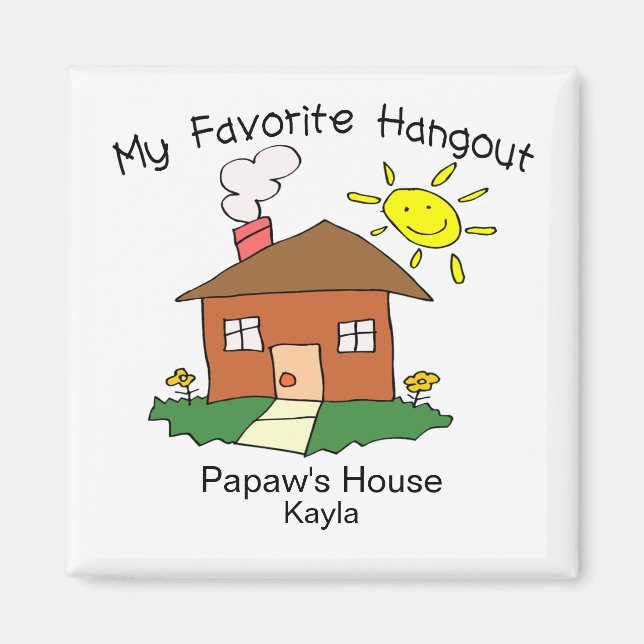 Favorite Hangout Papaw's House Magnet (Framsidan)