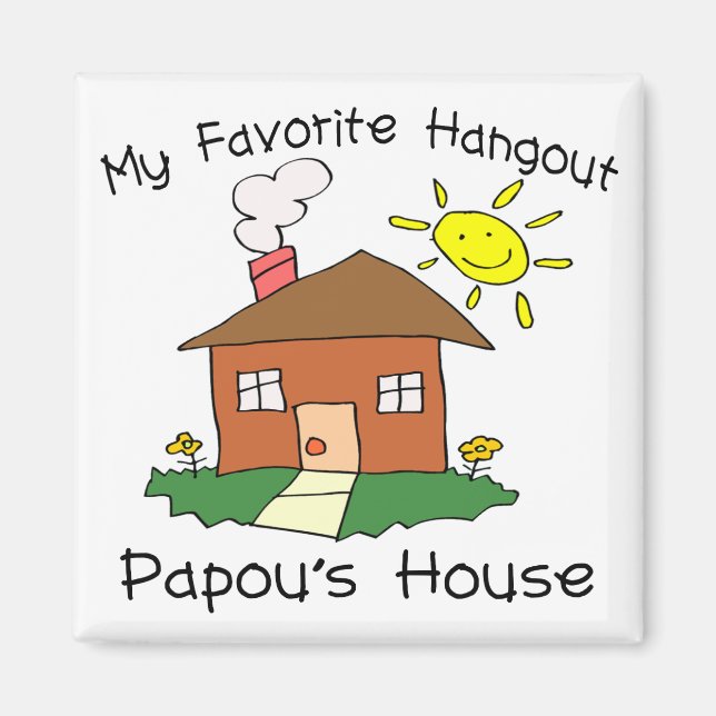 Favorite Hangout Papous hus Magnet (Framsidan)