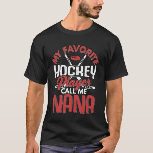 Favorite Ice Hockey Player kallar mig Nana Roligt T Shirt